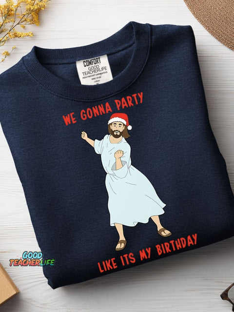 Christmas We Gona Party Casual Sweatshirt