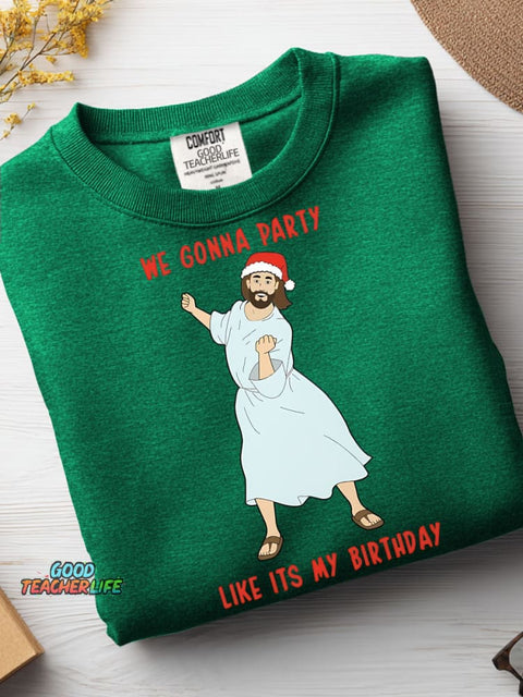 Christmas We Gona Party Casual Sweatshirt