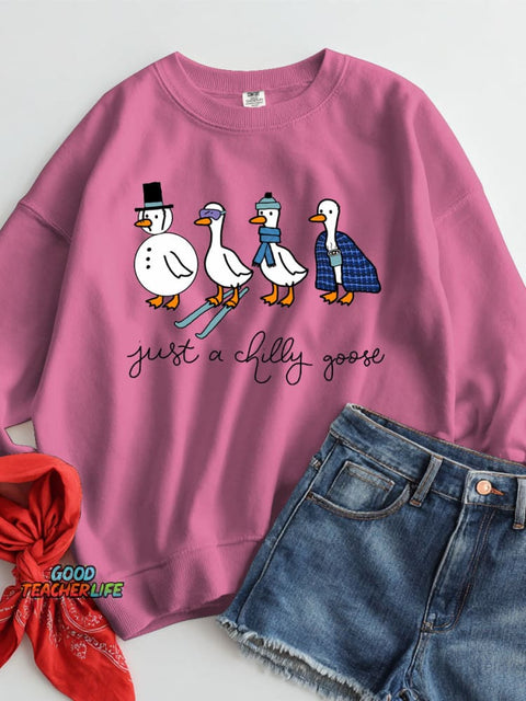 Just A Chilly Goose Casual Sweatshirt