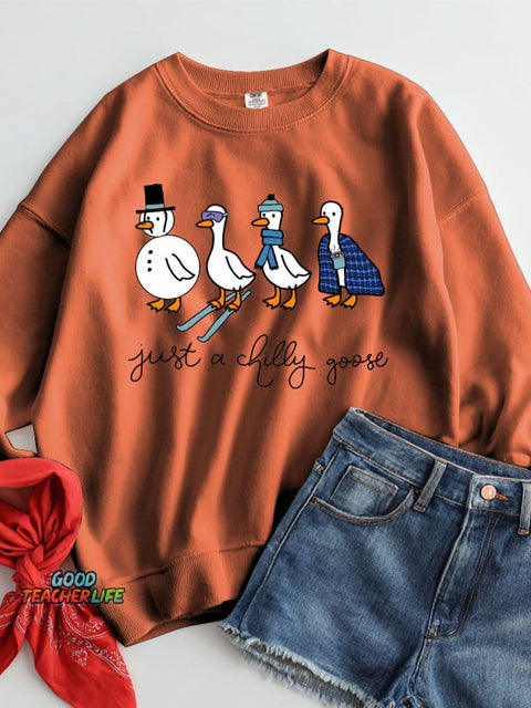Just A Chilly Goose Casual Sweatshirt
