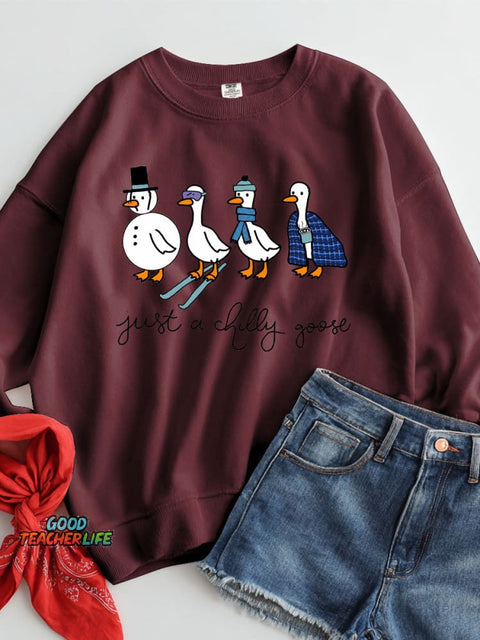 Just A Chilly Goose Casual Sweatshirt
