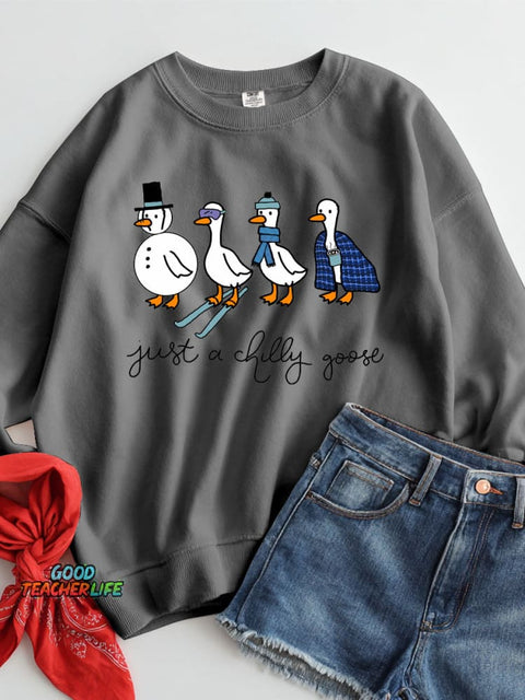 Just A Chilly Goose Casual Sweatshirt