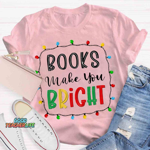 Christmas Books Make You Bright T-shirt