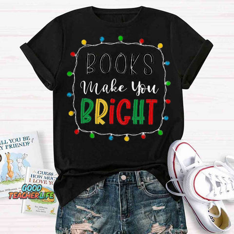 Christmas Books Make You Bright T-shirt