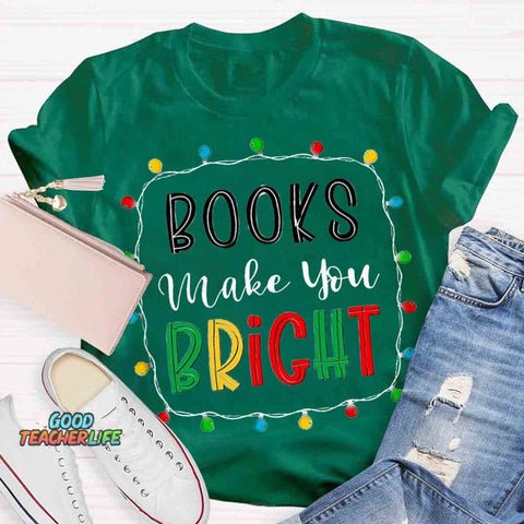 Christmas Books Make You Bright T-shirt