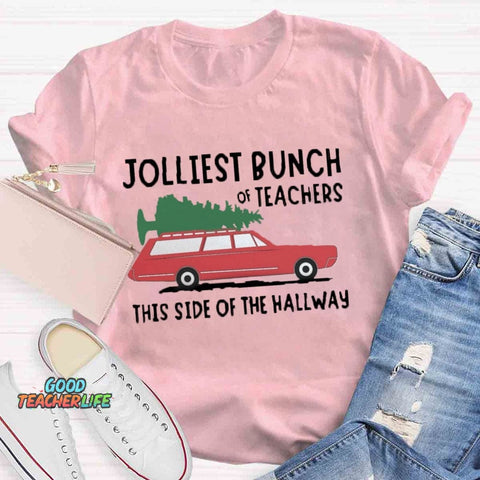 Jolliest Bunch Of Teachers This Side Of The Hallway T-shirt