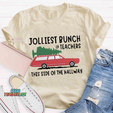 Jolliest Bunch Of Teachers This Side Of The Hallway T-shirt