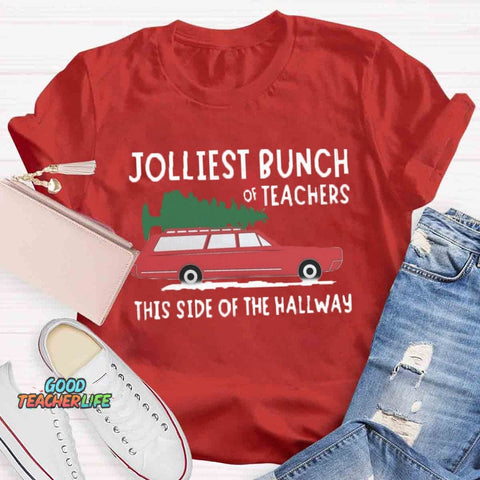 Jolliest Bunch Of Teachers This Side Of The Hallway T-shirt