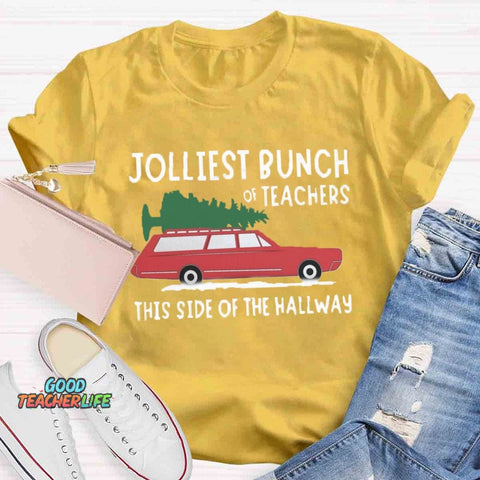 Jolliest Bunch Of Teachers This Side Of The Hallway T-shirt