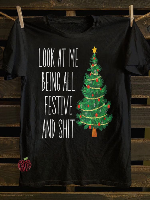 Funny Christmas Look at Me Being All Festive T-shirt