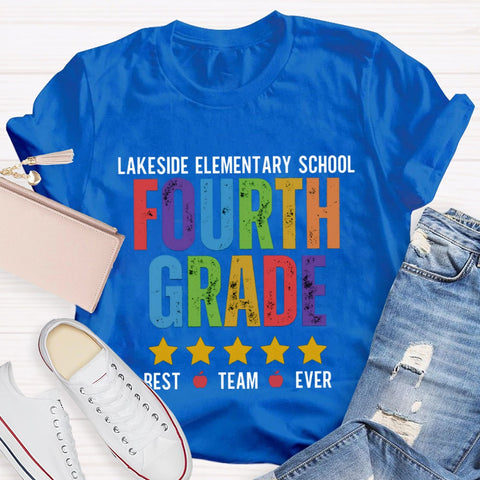Personalized Grade And  School Name Fourth Grade Best Team Ever T-shirt