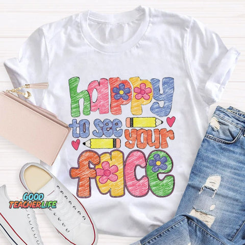 Happy To See Your Face Color Sketches T-Shirt
