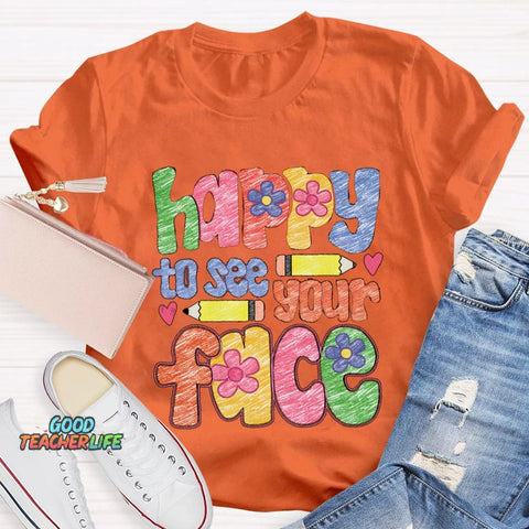 Happy To See Your Face Color Sketches T-Shirt