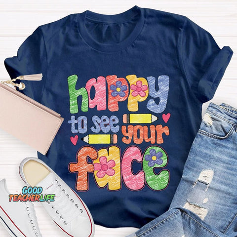 Happy To See Your Face Color Sketches T-Shirt