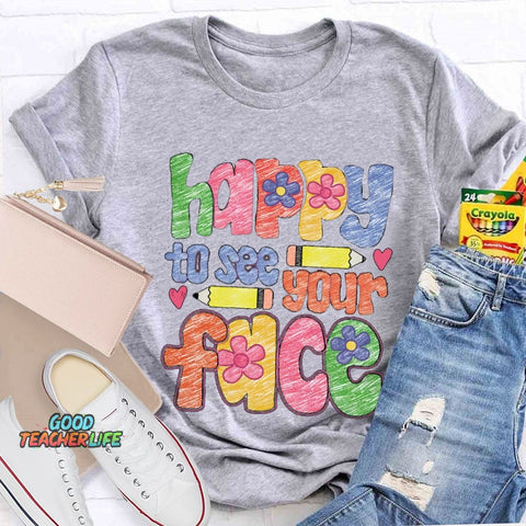 Happy To See Your Face Color Sketches T-Shirt