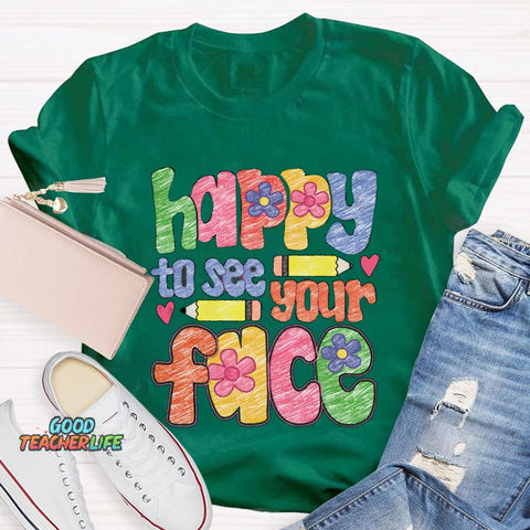 Happy To See Your Face Color Sketches T-Shirt
