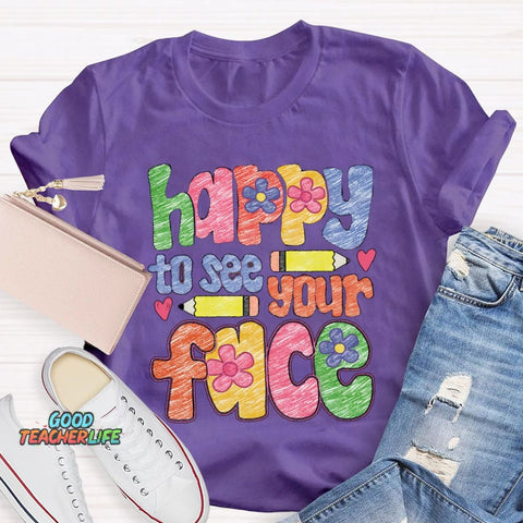 Happy To See Your Face Color Sketches T-Shirt