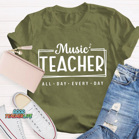 Music Teacher All Day Every Day Letters T-shirt