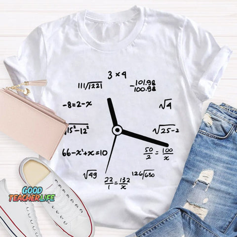 A Clock Made Of Mathematics Funny Math Teacher T-shirt