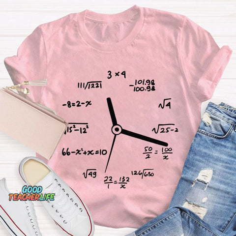 A Clock Made Of Mathematics Funny Math Teacher T-shirt