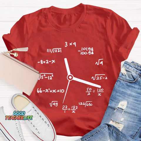 A Clock Made Of Mathematics Funny Math Teacher T-shirt