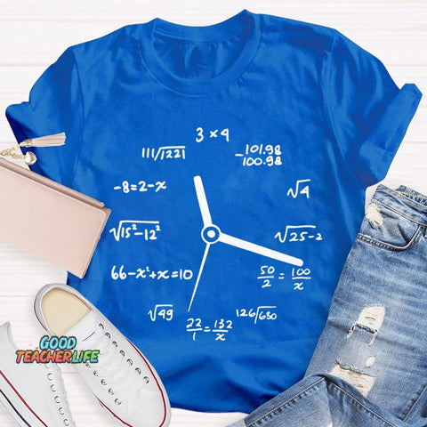 A Clock Made Of Mathematics Funny Math Teacher T-shirt
