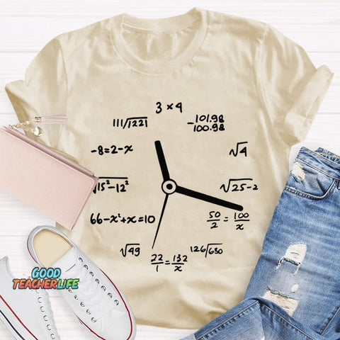 A Clock Made Of Mathematics Funny Math Teacher T-shirt
