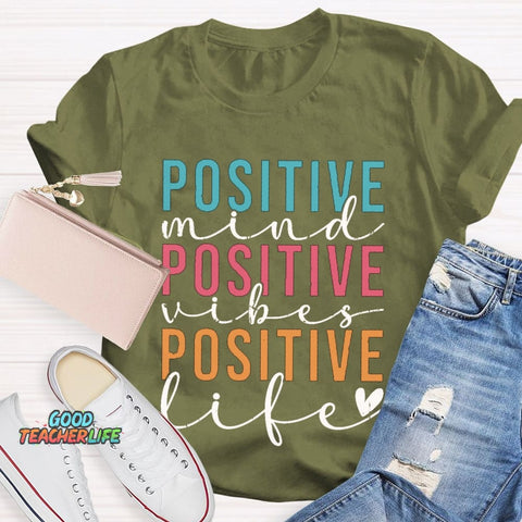 Positive Mind Vibes Life Color Fonts T-shirt