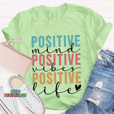 Positive Mind Vibes Life Color Fonts T-shirt