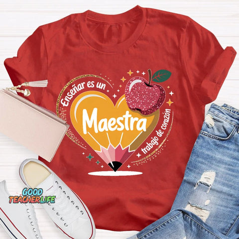 Enseñar Es Un Trabajo De Corazón Spanish Teacher Love Pencil T-shirt