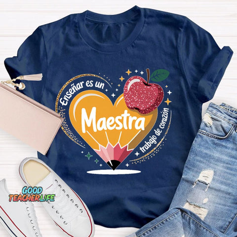 Enseñar Es Un Trabajo De Corazón Spanish Teacher Love Pencil T-shirt