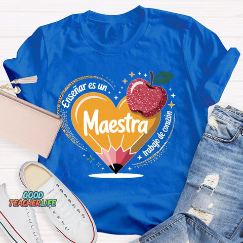 Enseñar Es Un Trabajo De Corazón Spanish Teacher Love Pencil T-shirt