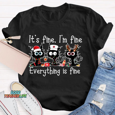 It's Fine I'm Fine Everything Is Fine Funny Cat  T-shirt