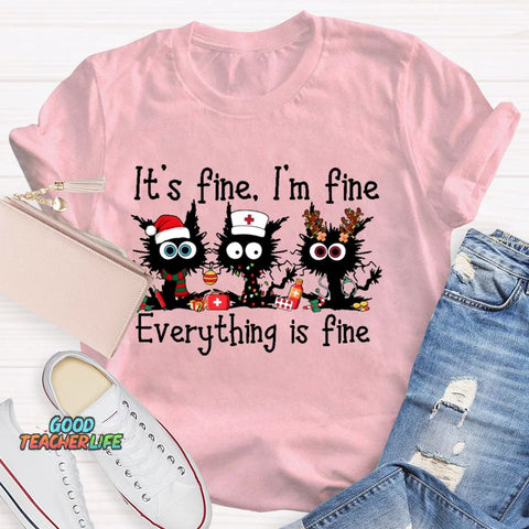 It's Fine I'm Fine Everything Is Fine Funny Cat  T-shirt