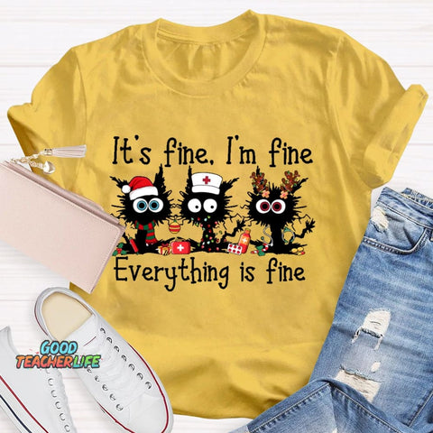 It's Fine I'm Fine Everything Is Fine Funny Cat  T-shirt