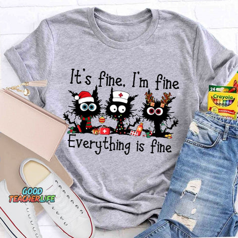 It's Fine I'm Fine Everything Is Fine Funny Cat  T-shirt