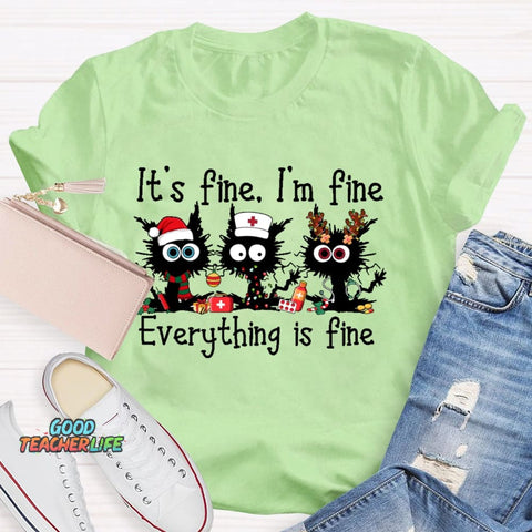 It's Fine I'm Fine Everything Is Fine Funny Cat  T-shirt