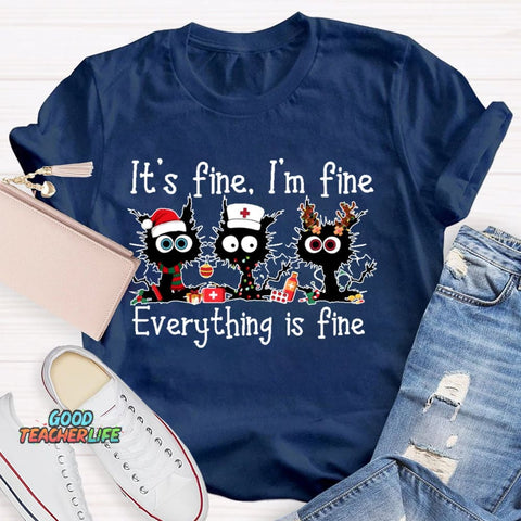 It's Fine I'm Fine Everything Is Fine Funny Cat  T-shirt