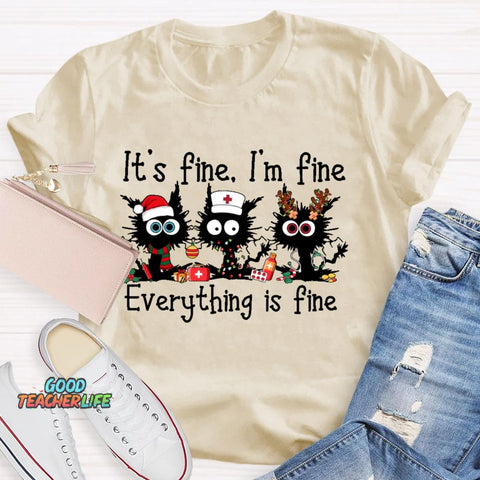 It's Fine I'm Fine Everything Is Fine Funny Cat  T-shirt