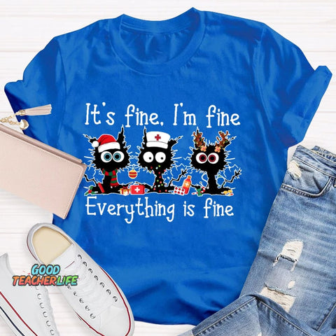 It's Fine I'm Fine Everything Is Fine Funny Cat  T-shirt