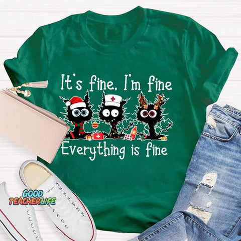 It's Fine I'm Fine Everything Is Fine Funny Cat  T-shirt