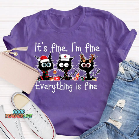It's Fine I'm Fine Everything Is Fine Funny Cat  T-shirt