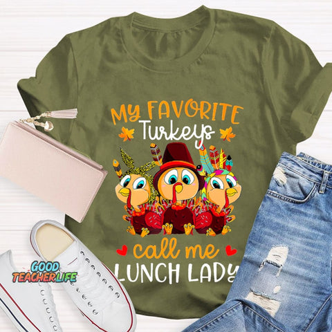 My Favorite Turkeys Call Me Lunch Lady T-shirt