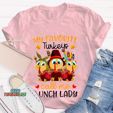 My Favorite Turkeys Call Me Lunch Lady T-shirt