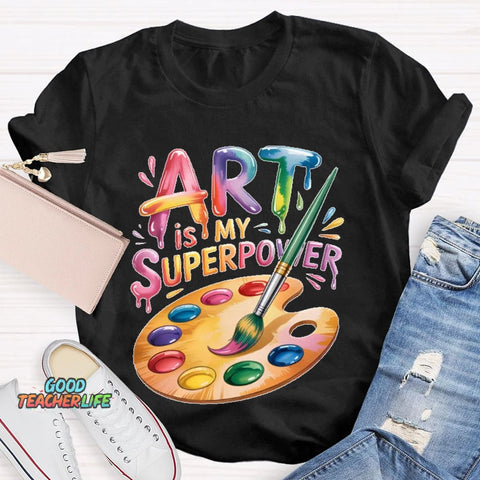 Art Is My Superpower Funny Artist T-shirt