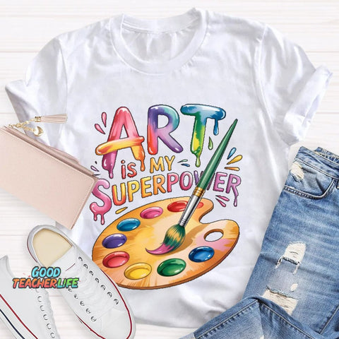 Art Is My Superpower Funny Artist T-shirt