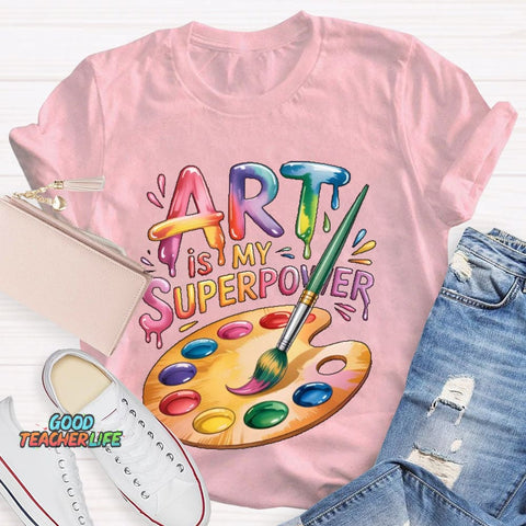 Art Is My Superpower Funny Artist T-shirt