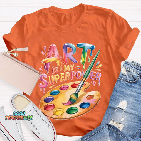 Art Is My Superpower Funny Artist T-shirt