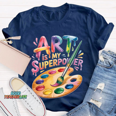 Art Is My Superpower Funny Artist T-shirt