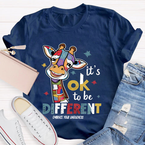 It's Ok To Be Different Embrace Your Uniqueness T-Shirt